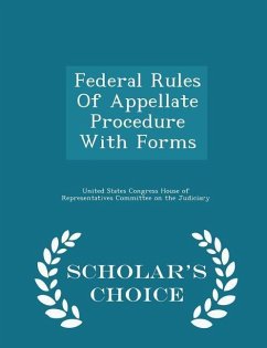 Federal Rules of Appellate Procedure with Forms - Scholar's Choice Edition