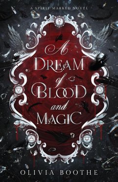 A Dream of Blood and Magic - Boothe, Olivia