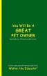 You Will Be a Great Pet Owner (eBook,... - Bild 1
