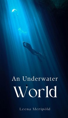 An Underwater World - Meripõld, Leena