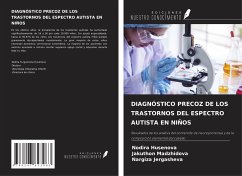 DIAGNÓSTICO PRECOZ DE LOS TRASTORNOS DEL ESPECTRO AUTISTA EN NIÑOS - Husenova, Nodira; Madzhidova, Jakuthon; Jergasheva, Nargiza