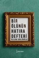 Bir Ölünün Hatira Defteri - Süslüoglu, Özlem