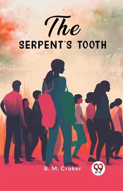 The Serpent's Tooth - Croker, B. M.