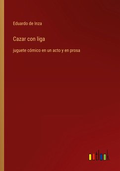Cazar con liga - Inza, Eduardo De