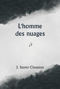 L'homme des nuages - Clouston, J. Storer