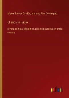 El año sin juicio - Ramos Carrión, Miguel; Pina Domínguez, Mariano