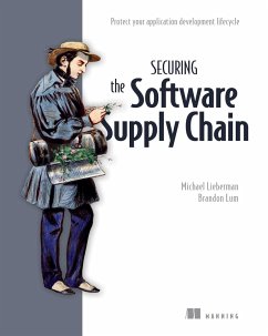 Securing the Software Supply Chain - Lieberman, Michael; Lum, Brandon