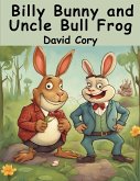 Billy Bunny and Uncle Bull Frog