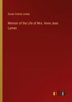 Memoir of the Life of Mrs. Anne Jean Lyman