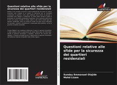 Questioni relative alle sfide per la sicurezza dei quartieri residenziali - Olajide, Sunday Emmanuel;Lizam, Mohd