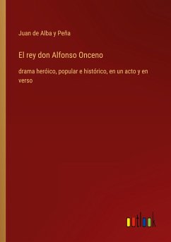 El rey don Alfonso Onceno