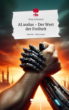 AI.xodus - Der Wert der Freiheit. Life is a Story - story.one - Scheinert, Sissy