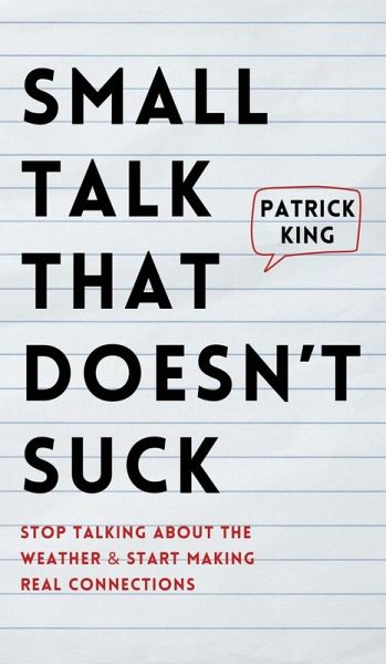 Small Talk that Doesn't Suck Small Talk that Doesn't Suck