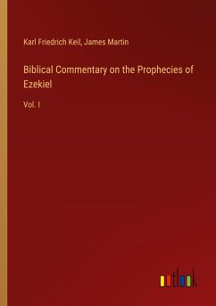 Biblical Commentary on the Prophecies of Ezekiel