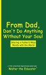 From Dad, Don't Do Anything Without... - Bild 1