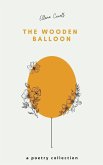 The Wooden Balloon - A Poetry Collection