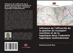 Influence de l'efficacité de la gestion du transport maritime et de la logistique dans l'industrie logistique multinationale - Javid Rad, Mahmoud