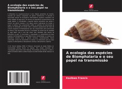 A ecologia das espécies de Biomphalaria e o seu papel na transmissão - Francis, Kazibwe