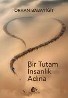 Bir Tutam Insanlik Adina - Babayigit, Orhan