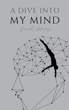 A Dive Into My Mind - Adedeji, Sarah