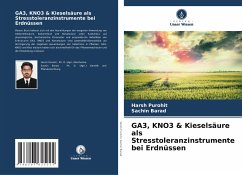 GA3, KNO3 & Kieselsäure als Stresstoleranzinstrumente bei Erdnüssen - Purohit, Harsh;Barad, Sachin