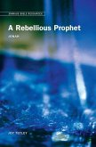 Emmaus Bible Resources - A Rebellious Prophet