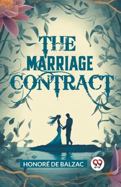 The Marriage Contract - Balzac, Honore de