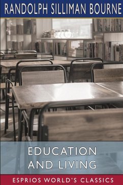 Education and living (Esprios Classics) - Bourne, Randolph Silliman