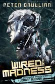 Wired for Madness (eBook, ePUB) Wired for Madness (eBook, ePUB)