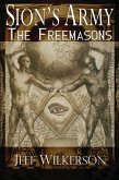 Sion's Army - The Freemasons (eBook, ePUB) Sion's Army - The Freemasons (eBook, ePUB)