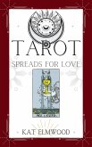 Tarot Spreads For Love (Real World Tarot Books, #2) (eBook, ePUB) Tarot Spreads For Love (Real World Tarot Books, #2) (eBook, ePUB)