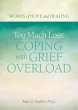 Too Much Loss: Coping with Grief... - Bild 1
