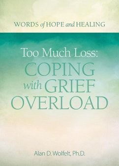 Cover Too Much Loss: Coping with Grief Overload (eBook, ePUB)
