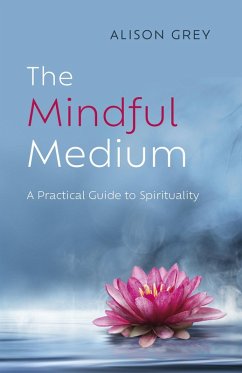 Cover Mindful Medium: A Practical Guide to Spirituality (eBook, ePUB)