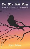 The Bird Still Sings (eBook, ePUB)