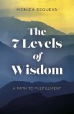 7 Levels of Wisdom (eBook, ePUB) 7 Levels of Wisdom (eBook, ePUB)