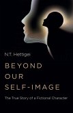 Beyond Our Self-Image (eBook, ePUB) Beyond Our Self-Image (eBook, ePUB)