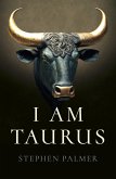 I Am Taurus (eBook, ePUB) I Am Taurus (eBook, ePUB)