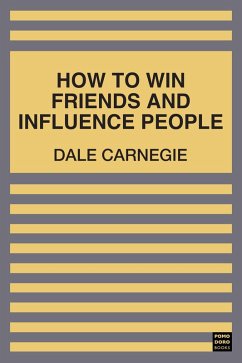 How to Win Friends & Influence People (eBook, ePUB) - Dale Carnegie, Carnegie