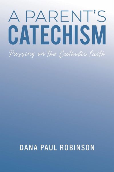 Parent's Catechism (eBook, ePUB) Parent's Catechism (eBook, ePUB)