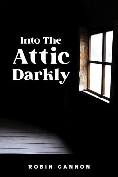 Cover Into the Attic Darkly (eBook, ePUB)