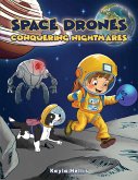 Space Drones - Conquering Nightmares (eBook, ePUB) Space Drones - Conquering Nightmares (eBook, ePUB)