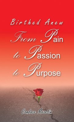 Cover Birthed Anew: From Pain to Passion to Purpose (eBook, ePUB)