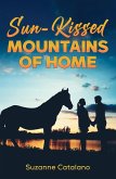 Sun-Kissed Mountains of Home (eBook, ePUB) Sun-Kissed Mountains of Home (eBook, ePUB)