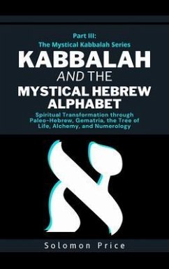 Cover Kabbalah and the Mystical Hebrew Alphabet (eBook, ePUB)