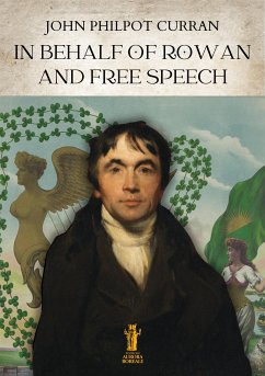 In Behalf of Rowan and Free Speech (eBook, ePUB) - Philpot Curran, John