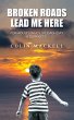 Broken Roads Lead Me Here (eBook, ePUB) - Bild 1