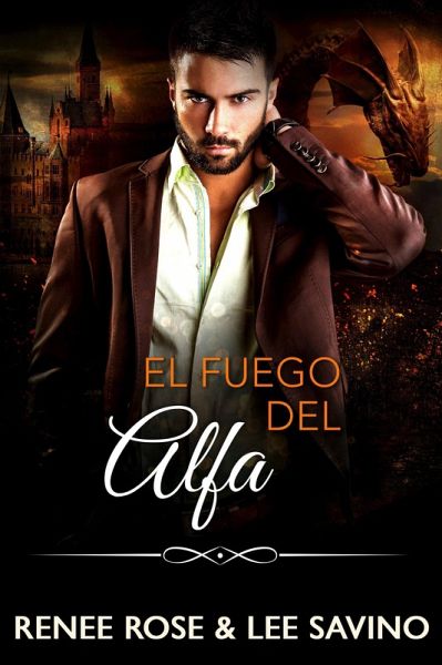 El fuego del alfa (Alfas Peligrosos, #17) (eBook, ePUB) El fuego del alfa (Alfas Peligrosos, #17) (eBook, ePUB)