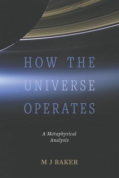 How the Universe Operates (eBook, ePUB) - Baker, M J