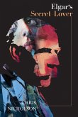 Elgar's Secret Lover (eBook, ePUB) Elgar's Secret Lover (eBook, ePUB)